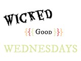Wicked Good Wednesdays #15