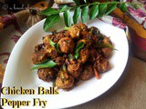 Chicken Balls Pepper Fry