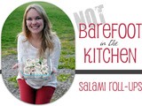 Not Barefoot in the Kitchen -- Salami Roll-Ups