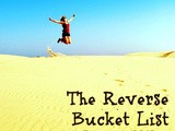 The Reverse Bucket List
