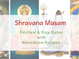 Shravana Masam 2020 | Festival Dates and Recipes from Andhra Pradesh and Telangana