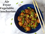 Air Fryer Veg. Manchurian | Non-Fried Dry Veg Manchurian