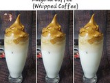 Trending Dalgona Coffee / Whipped Coffee / Beaten Coffee (How to Make Best Whipped Coffee / Dalgona Coffee at Home)