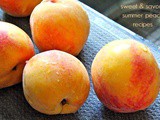 Sweet and savory summer peach recipes