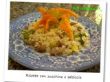 Risotto con zucchine e salsiccia / Risotto with zucchini and sausage