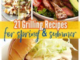 21 Grilling Recipes for Spring & Summer