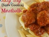 Lazy Day {Slow Cooker} Meatballs