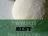 The World's best Bread Dough