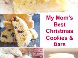 My Mom’s Best Christmas Cookies and Bars