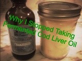 Why i Stopped Taking Fermented Cod Liver Oil