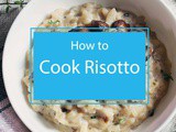 How to Cook Risotto Like a Chief