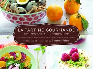 Food to Inspire: La Tartine Gourmande – Recipes & Cookbook Giveaway