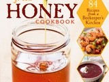 Seasonal Cooking with Honey :: Recipes from the Fresh Honey Cookbook