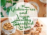 10 Gluten-Free and Vegan Healthy Breakfast Recipe