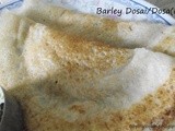 Barley Dosai/Dosa(crepes) -Recipe with Barley | Healthy Breakfast