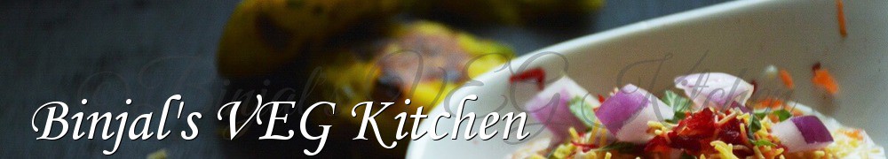 Very Good Recipes - Binjal's VEG Kitchen 