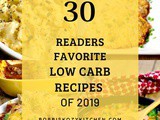 30 Readers Favorite Low Carb Recipes of 2019