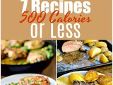 7 Recipes under 500 Calories