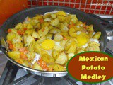 Mexican Potato Medley – Foodie Friday