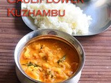 Cauliflower Kuzhambu Recipe - South Indian Cauliflower Gravy For Rice, Idli, Roti