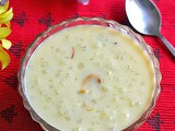 Sabudana Kheer Recipe – Javvarisi Payasam Recipe With Sugar - Sago Payasam