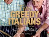 Two Greedy Italians and one Hungry Viewer