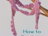 How to Crochet a Skinny Scarf