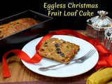 Eggless Christmas Fruit Loaf Cake