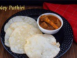 Ney Pathiri | Poricha Pathiri ~ a to z Indian Pooris