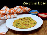 Zucchini Dosa | How to make Zucchini ka Cheela