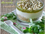 Cheesecake in bicchiere con gelée di rucola e mandorle …il dolce per StagioniAMO! – Glass cheesecake with arugula and almonds (it’s sweet!)