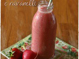 Frullato di fragole e ravanelli – Strawberry and radish smoothie
