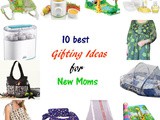 Gifting Ideas For New Moms