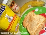 Banana Brown Sugar Sandwich ( Come on - Lets cook Buddies ) - Entry 1