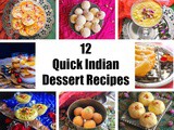 12 Quick Indian Dessert Recipes
