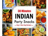 30 Minutes Indian Party Snacks (Veg + Non Veg Recipes)