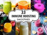 33 Immune Boosting Smoothies ~ Using Everyday Ingredients