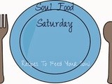 Soul Food Saturday #27