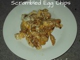 Scrambled Egg Chips