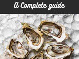 Oysters 101: Nutrition, Benefits, How To Use, Buy, Store a Complete Guide