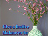 Give a festive Makeover to your Home sweet home