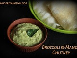 Broccoli & Mango Chutney / Chutney Recipe - 57 / #100chutneys