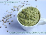 Green gram & Spring Onion Chutney / Chutney Recipe - 78 / #100chutneys