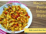 Macaroni Pasta | Indian Style Masala Macaroni Pasta | Kids Lunch Box Recipe