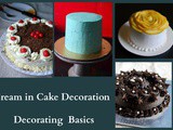 Cream in Cake Decoration – Cake Decorating Basics