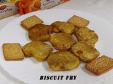 Biscuit Fry