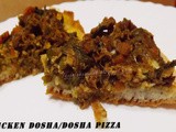 Dosha Pizza/ Chicken Dosha