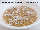 Sharkkara choru/Jaggery Rice