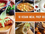 10 Vegan Meal Prep Recipes That Are Anything But Boring