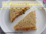 Veg. Mayonnaise Sandwich - Tea Time/ Breakfast Sandwiches
